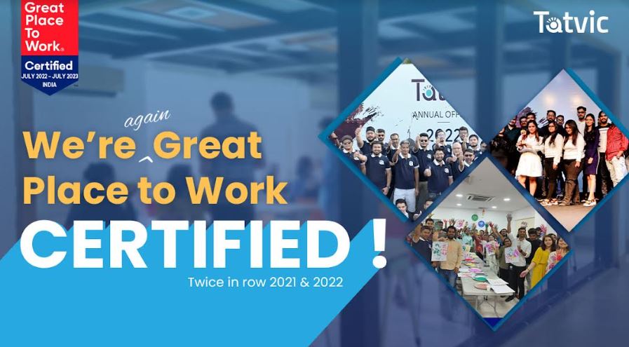 Tatvic is Recognized as a 'Great Workplace' in the Great Place To Work Survey 2022; Two years in a Row
