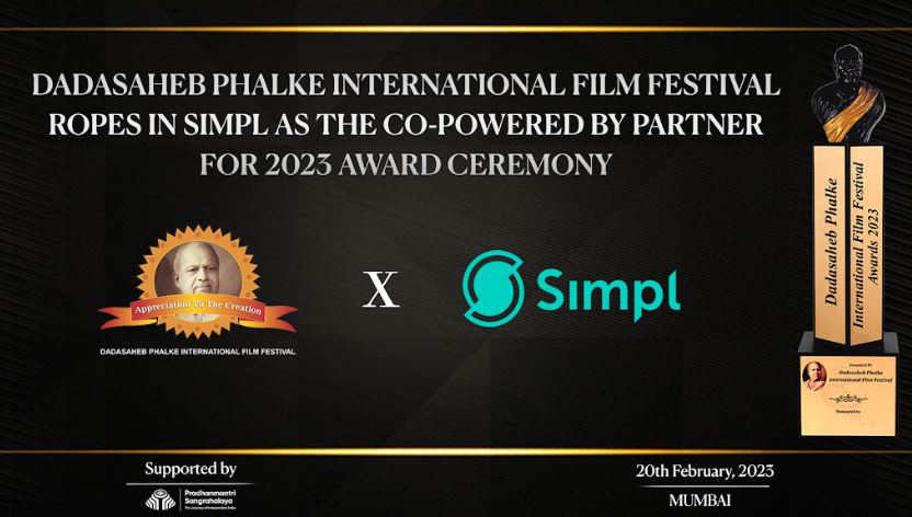 Simpl Acquires Co-Powered By Partner Rights for Dadasaheb Phalke International Film Festival Awards 2023