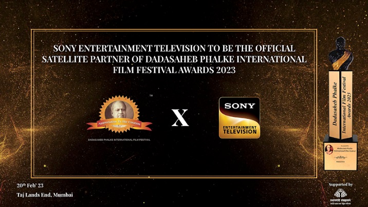 Sony Entertainment Television to be the Official Satellite Partner of Dadasaheb Phalke International Film Festival Awards 2023