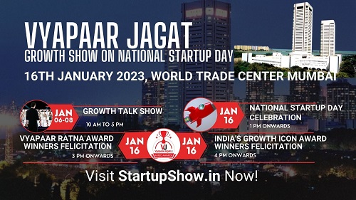 VyapaarJagat Growth Show Announced to Celebrate National Startup Day and to Nurture and Encourage Entrepreneurship at World Trade Center