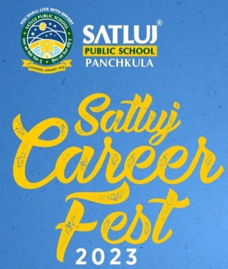 Satluj Career Fest 2023 - Innovation, Entrepreneurship and Life-Skills will Drive Careers of the Future