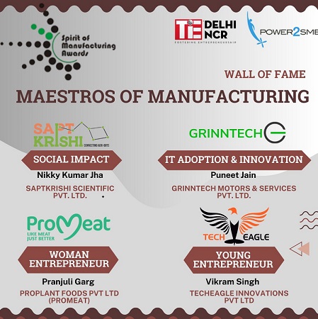 Power2SME and TiE Delhi NCR Announce the Winners of Spirit of Manufacturing Awards 2023
