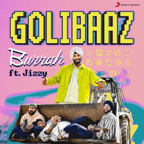 Golibaaz: Burrah's Latest Single Redefines the Traditional Friendship Song
