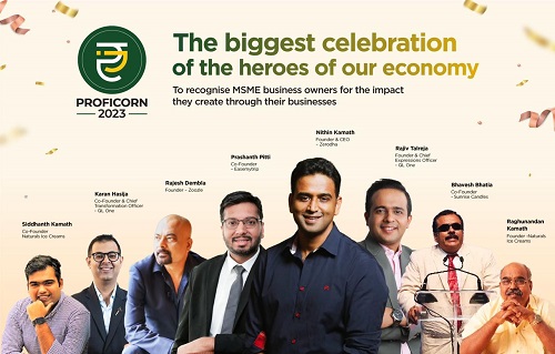 PROFICORN 2023: Billionaire Nithin Kamath, Prashant Pitti and Rajiv Talreja Come Together to Celebrate India's MSME Heroes