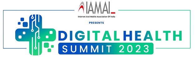 IAMAI Digital Health Summit 2023 to Bring Together Doyens of the Digital Healthcare Ecosystem