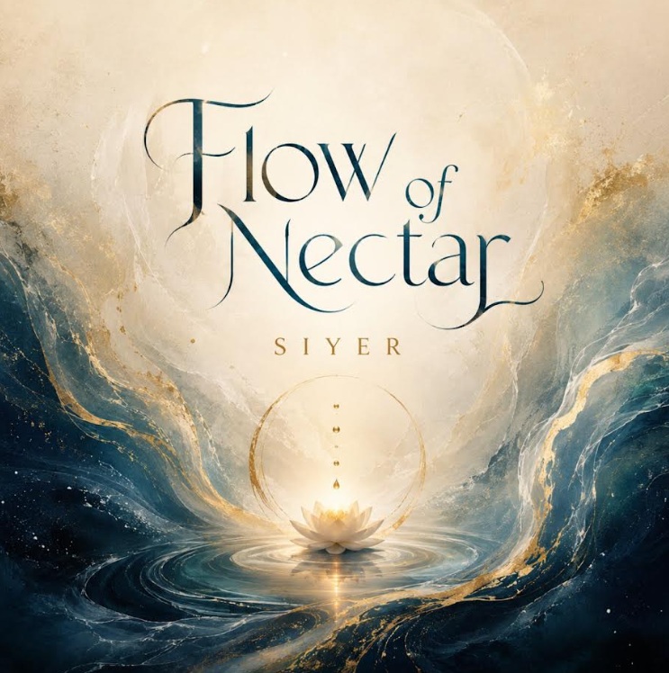 Siyer Unveils 'Flow of Nectar', a Powerful Journey Through Sacred Sound